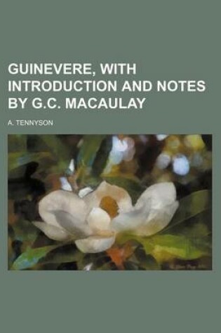 Cover of Guinevere, with Introduction and Notes by G.C. Macaulay