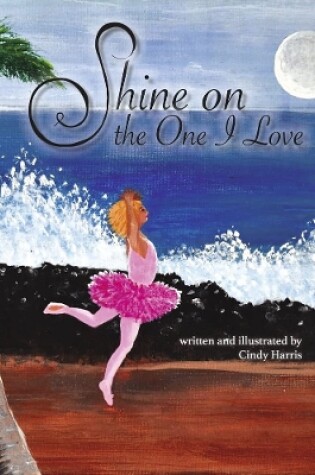 Cover of Shine on the One I Love