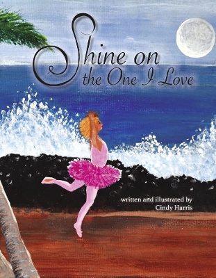 Book cover for Shine on the One I Love