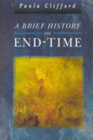 Cover of A Brief History of the End-time