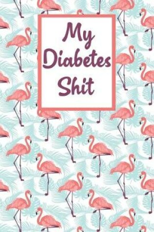 Cover of My Diabetes Shit