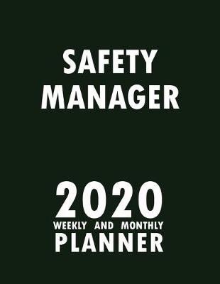 Book cover for Safety Manager 2020 Weekly and Monthly Planner