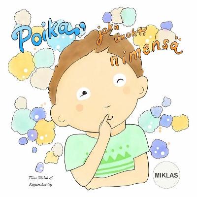 Book cover for Poika, joka unohti nimensä MIKLAS