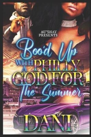 Cover of Boo'd Up with a Philly God For the Summer