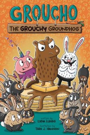 Cover of Groucho the Grouchy Groundhog