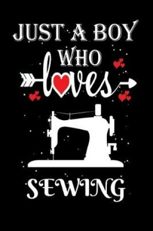 Cover of Just a Boy Who Loves Sewing