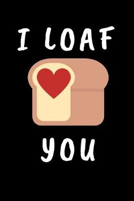 Book cover for I Loaf You