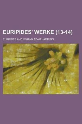 Cover of Euripides' Werke (13-14 )