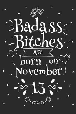 Book cover for Badass Bitches Are Born On November 13