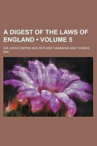 Cover of A Digest of the Laws of England (Volume 5)