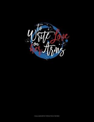 Cover of To Write Love In Her Arms