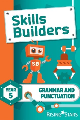 Cover of Skills Builders Grammar and Punctuation Year 5 Pupil Book new edition