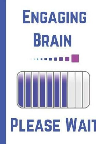 Cover of Engaging Brain Please Wait