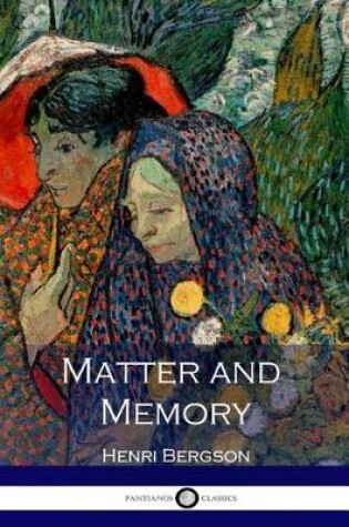 Cover of Matter and Memory (Illustrated)