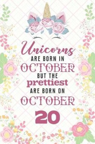 Cover of Unicorns Are Born In October But The Prettiest Are Born On October 20