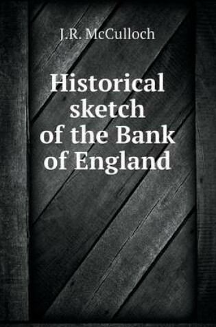 Cover of Historical sketch of the Bank of England