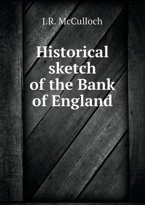Book cover for Historical sketch of the Bank of England