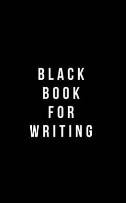 Book cover for Black Book For Writing