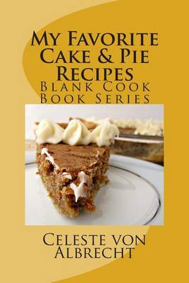 Book cover for My Favorite Cake & Pie Recipes