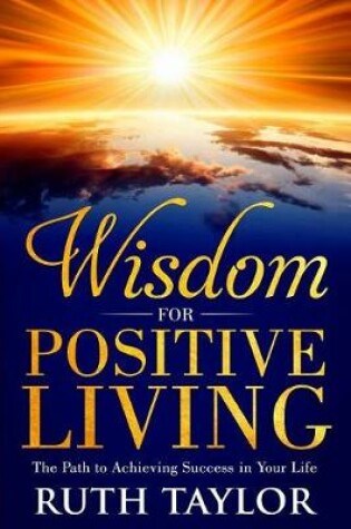 Cover of Wisdom for Positive Living