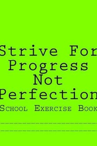 Cover of Strive For Progress Not Perfection