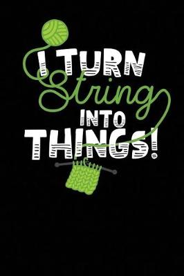 Book cover for I Turn String Into Things