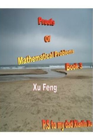 Cover of Proofs of Mathematical Problems ( Book 3 )