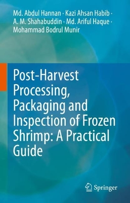 Book cover for Post-Harvest Processing, Packaging and Inspection of Frozen Shrimp: A Practical Guide