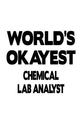 Book cover for World's Okayest Chemical Lab Analyst