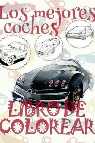 Cover of &#9996; Los mejores coches &#9998; Libro de Colorear Carros Colorear Niños 10 Años &#9997; Libro de Colorear Niños
