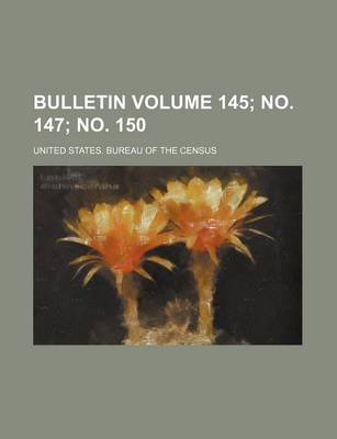 Book cover for Bulletin Volume 145; No. 147; No. 150