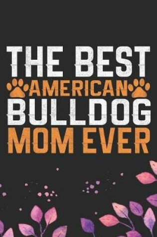 Cover of The Best American Bulldog Mom Ever