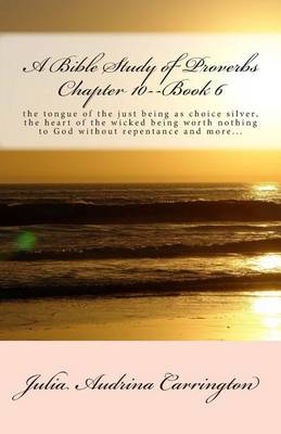 Book cover for A Bible Study of Proverbs Chapter 10--Book 6