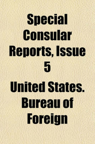 Cover of Special Consular Reports Volume 5