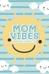 Book cover for Mom Vibes