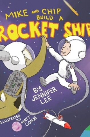 Cover of Mike and Chip Build a Rocket Ship