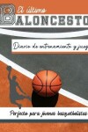 Book cover for El diario de entrenamiento y juegos de baloncesto