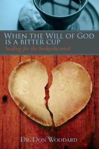 Cover of When the Will of God is a Bitter Cup