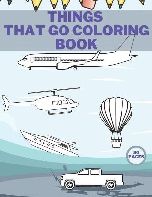 Book cover for Things That Go Coloring Book