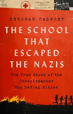Book cover for The School That Escaped the Nazis