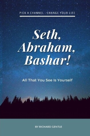 Cover of Seth, Abraham, Bashar!