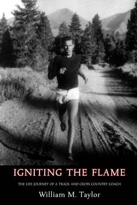 Book cover for Igniting the Flame: The Life Journey of a Track and Cross Country Coach