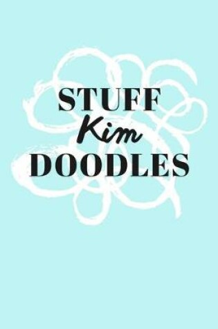 Cover of Stuff Kim Doodles