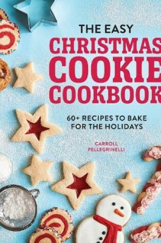 Cover of The Easy Christmas Cookie Cookbook