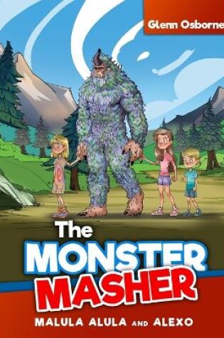 Cover of The Monster Masher / Malula, Alula, and Alexo