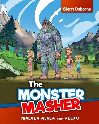 Book cover for The Monster Masher / Malula, Alula, and Alexo