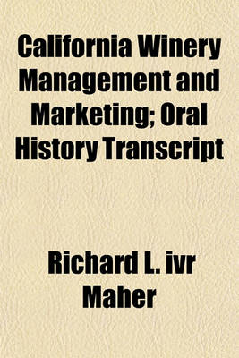 Book cover for California Winery Management and Marketing; Oral History Transcript