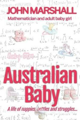 Cover of Australian Baby - A life of nappies, bottles and struggles