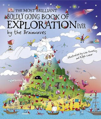 Book cover for The Most Brilliant, Boldly Going Book of Exploration Ever... by the Brainwaves