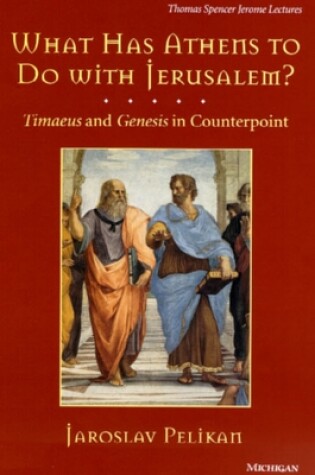 Cover of What Has Athens to Do with Jerusalem?